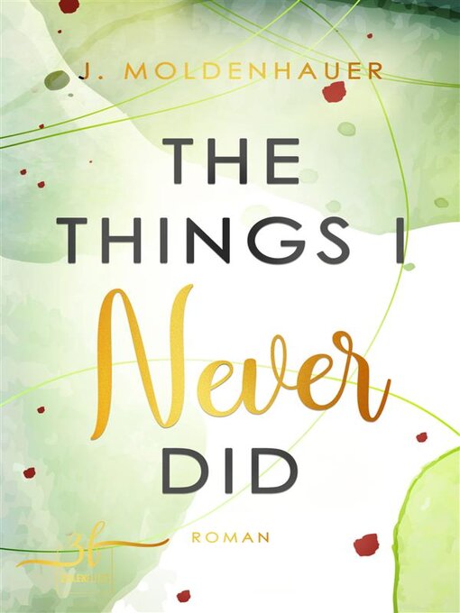 Title details for The Things I Never Did by J. Moldenhauer - Available